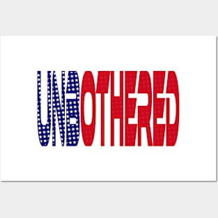 #OurPatriotism: UnbOthered (Red, White, Blue) by Onjena Yo Posters and Art